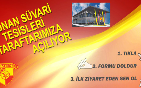 Adnan Süvari Tesisleri taraftarlarımıza açılıyor