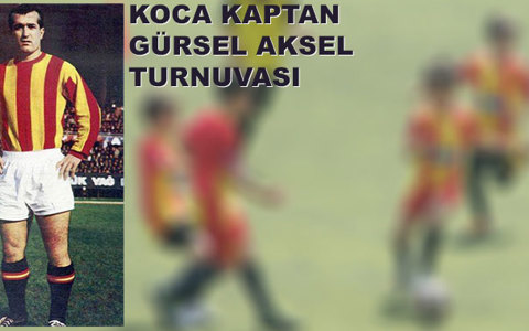 Koca Kaptan Gürsel Aksel Turnuvası Başlıyor