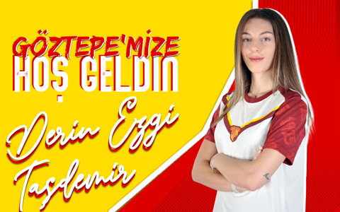 Göztepe'mize Hoş Geldin Derin Ezgi Taşdemir